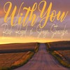 With You - Rich Regal&Shayn Straughn