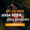 Joga a Xota X Joga Dinheiro (Explicit) - Mc Du Red