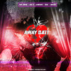 Away Bati (Explicit) - Raf Davis&Max Dylan&Gabrang&Aidizzy&Jae K