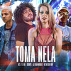Toma Nela (Explicit) - DJ Fran Morais&MC JK Da BL&Mc Neguin Wm&Skorps