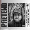 Pretend (Explicit) - Matt Harper