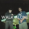 Walk Alone - Parichay&whoisksh&Rawr