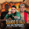 Quando Eu Falei Que Era Traficante (Explicit) - eoo kendy&Zoi de Gato&Mc Mascote&Mc Morenin Pv