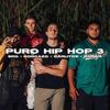 PURO HIP HOP 3 (feat. Dorcazo, Carlitos & Gorila) - SRO 820&Dorcazo&Carlitos&Gorila