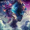 Let Go - RYVN