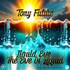 Liquid Eve The Rerun - Tony Future