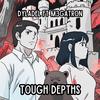 Tough Depths (feat. m3gatron) - Dyladel&M3GATRON