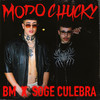 MODO CHUCKY (Explicit) - BM&Soge Culebra