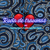 Roda de traumas - Cidy Ferreira