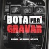 Bota Pra Gravar - MC Bimbão&Dj Lukão&Mc Duzin
