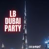 LB DUBAI PARTY - LUKAA