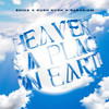 Heaven Is a Place on Earth - ZHIKO&Kush Kush&Paradigm