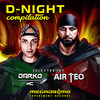 D-Night Compilation (Extra Bonus Mixed) - Darko Mc&Air Teo