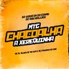 MTG - VAI CHACOALHA A XEREQUINHA - DJ DUU WALLACE (Explicit) - Dj Vinicin da Cohab