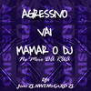 Vai Mamar o Dj no Meio da Rua (Agressivo) (Explicit) - DJ RD ZL&Dj João ZL&DJ Mega&DJ NWT