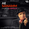 Ae Sanamm - Payal Dev&Altaf Raja