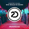 Who Would've Known - Chester Young&Jack Light