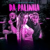 Da Palinha (Explicit) - Mc Naay&MC Maromba&MK no Beat