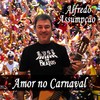 Amor no Carnaval - Alfredo Assumpção