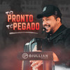 Tô Pronto, Tô Pegado - Giullian Monte