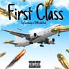 First Class (feat. FRMLuhhReekk) (Explicit) - Topshottazay&Frmluhhreekk