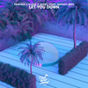 Let You Down - Panuma&Kleak & Veebu&Marigo Bay