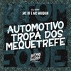 Automotivo Tropa dos Mequetrefe (Explicit) - Mc Bf&Mc Maiquin&DJ Ery