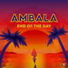 End of the Day - Ambala&Olio&Kasper Tranberg&Walt