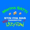 STIN IYIA MAS (Lazy Flow Vogue Remix) - Marina Satti