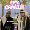 Pata de Camelo (Explicit) - Mc Latrell&MC OUÁ&OUÁ BEAT