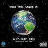 Ours (The World Is) (feat. MKLB) (Explicit) - GOJ&MKLB