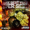 The Best You Ever Seen (Explicit) - Fat Meech