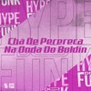 Chá de Perereca na Onda do Boldin (Explicit) - Meno Saaint&Mc Lovera&DJ KLP OFC