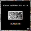 Mailler (feat. Ev-Sterone & H3x) (Explicit) - Amos&EV-STERONE&H3X