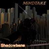 Shadowbane - MiNDTAKE&Chase Wallis