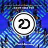 Don't Need You - Adam De Great&Patrick Moreno&Daav One&Alex Holmes