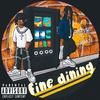 Fine Dining (feat. Hïmm¥) (Explicit) - ThatKidScott&Hïmm¥