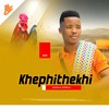 Kudala Aphela - Khephithekhi&Mjolisi