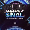 Interferência de Sinal (Explicit) - Leozera&Mc Duka&Mc Yago&