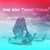 One Way Ticket There - AAMBeatz