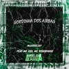 Gordinha dos Airbag (Explicit) - Maaxdeejay&Mc Gds&Mc RobinHood