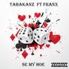 Se My Hoe (feat. Franx) (Explicit) - Roda Tabakan&Franx