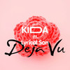 Deja vu - Kida&Lyrical son