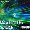 Lost in the Sauce (Explicit) - Ayo Fave