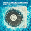 Needed You - Habbo Foxx&Kieran Fowkes&Harjit Chana