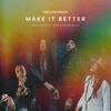 Make It Better (Remix) - Mellow Mood&La Tifa&Tiano Bless