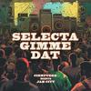 Selecta Gimme Dub - Cienfuego&Jah City