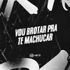 VOU BROTAR PRA TE MACHUCAR (Explicit) - DJ GHR&MC Fefe Da ZL&MC Mn