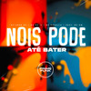 Nois Pode Até Bater (Explicit) - Dj Jhon SP&MC DU9&Mc Dobella&MC GW