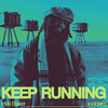 Keep Running - Hak Baker&goddard.&Sam Chadburn&Andrew Goddard&Deemo&Hakeem Omarley Baker&Ali Bazrcar&Sam Warner&Aaron Perkins&Richard Constable